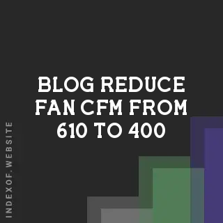 How to Reduce Fan CFM from 610 to 400: Methods for Range Hoods & HVAC | Logo - Indexof